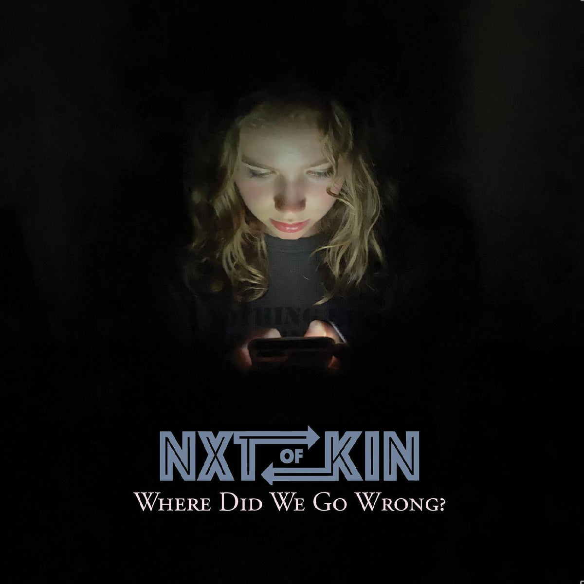 NXTOFKIN - WHERE DID WE GO WRONG?