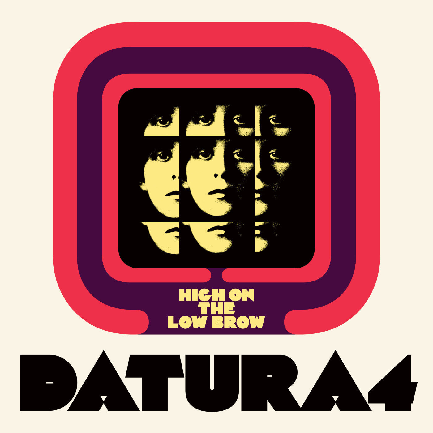 DATURA4 - HIGH ON THE LOW BROW