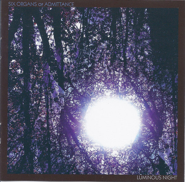 SIX ORGANS OF ADMITTANCE - LUMINOUS NIGHT