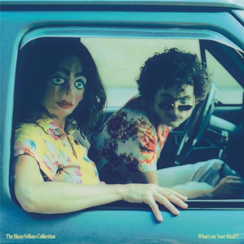 THE BLAZE VELLUTO COLLECTION - WHAT'S ON YOUR MIND? (VINYL)