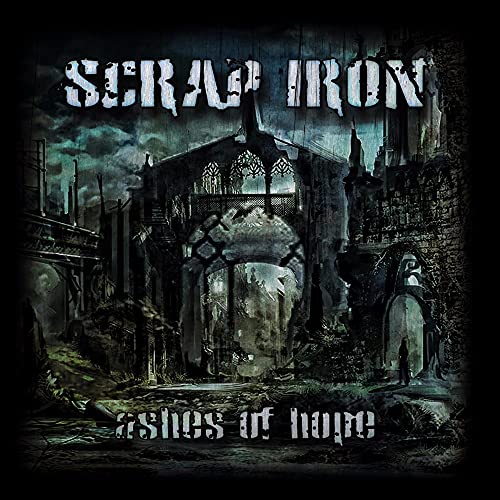 SCRAP IRON - ASHES OF HOPE (CD)