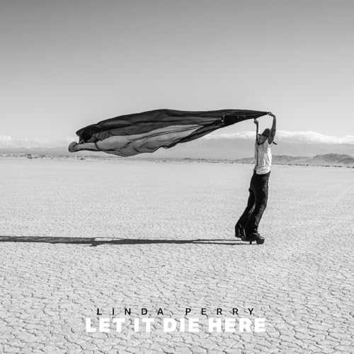 LINDA PERRY - LET IT DIE HERE (CD)