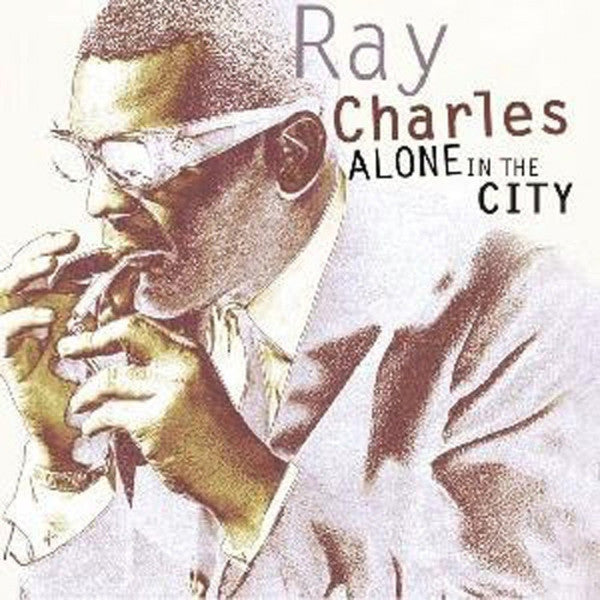 CHARLES, RAY - ALONE IN THE CITY