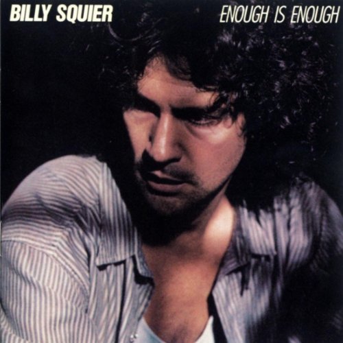 SQUIER, BILLY - ENOUGH IS ENOUGH