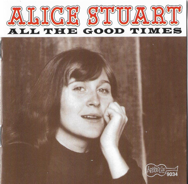 STUART, ALICE - ALL THE GOOD TIMES