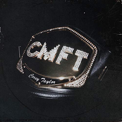 COREY TAYLOR - CMFT