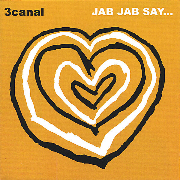 3 CANAL - JAB JAB SAY