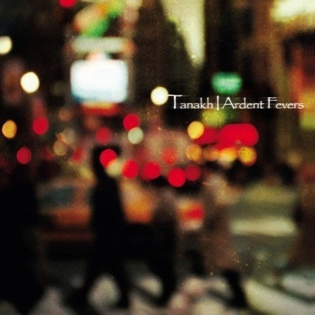 TANAKH - ARDENT FEVERS