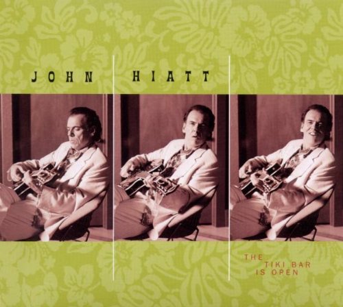 HIATT, JOHN - TIKI BAR IS OPEN (REMASTERED)