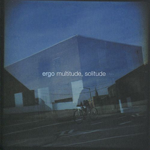 ERGO - MULTITUDE SOLITUDE