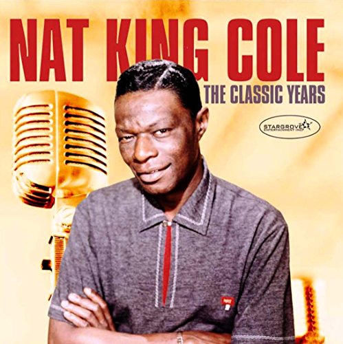 COLE, NAT KING - CLASSIC YEARS (2CDS)