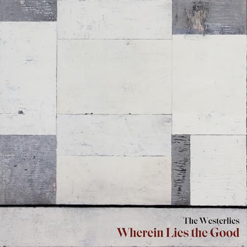 THE WESTERLIES - WHEREIN LIES THE GOOD (CD)