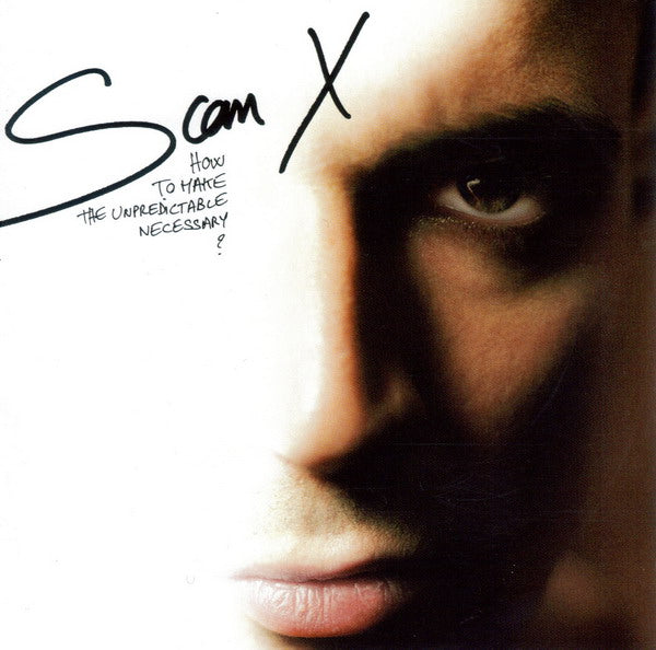 SCAN X - HOW TO MAKE THE UNPREDICTABLE
