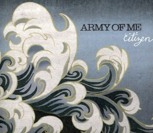 ARMY OF ME - CITIZEN