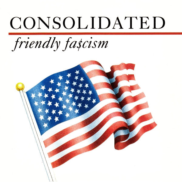 CONSOLIDATED - FRIENDLY FASCISM
