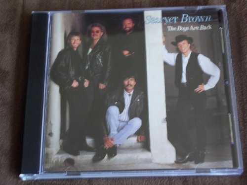 SAWYER BROWN - THE BOYS ARE BACK
