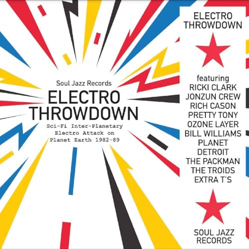 SOUL JAZZ RECORDS PRESENTS - ELECTRO THROWDOWN – SCI-FI INTER-PLANETARY ELECTRO ATTACK ON PLANET EARTH 1982-89 (CD)