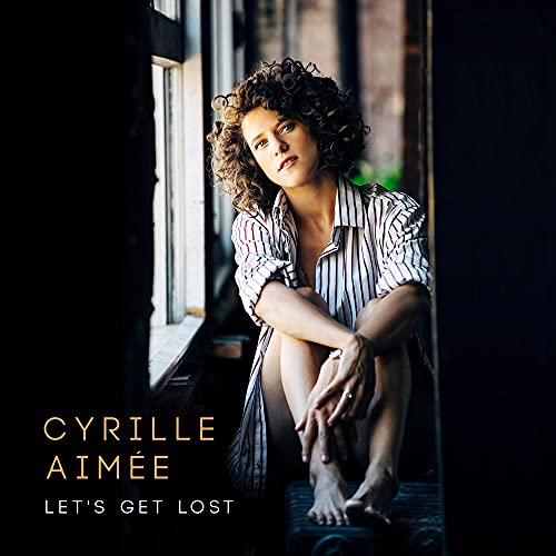 CYRILLE AIMEE - LET'S GET LOST (CD)