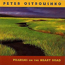 OSTROUSHKO, PETER - PILGRIMS ON THE HEART ROAD
