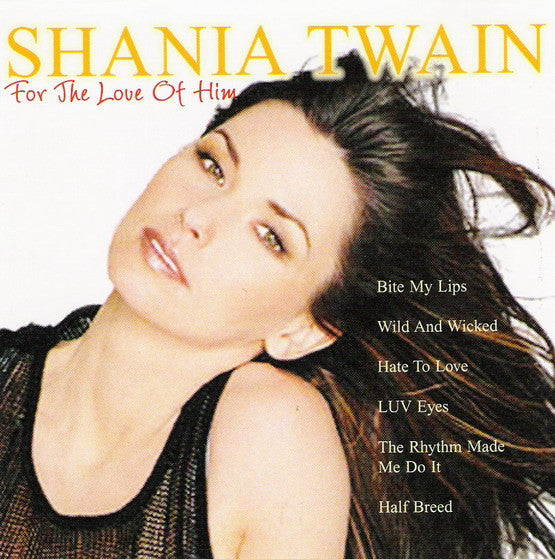 TWAIN, SHANIA - FOR THE LOVE OF HIM