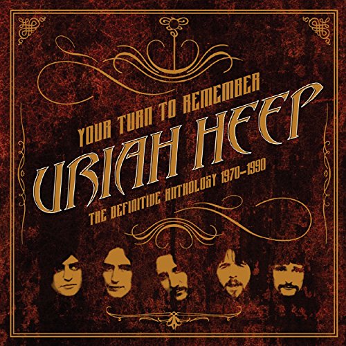 URIAH HEEP - YOUR TURN TO REMEMBER: DEFINITIVE