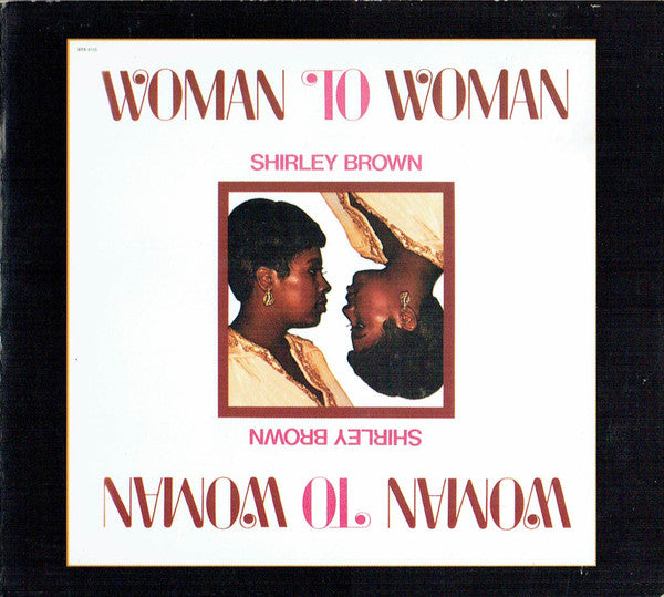 BROWN, SHIRLEY - WOMAN TO WOMAN
