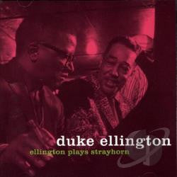 ELLINGTON, DUKE - ELLINGTON PLAYS STRAYHORN