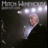 WINEHOUSE, MITCH - RUSH OF LOVE