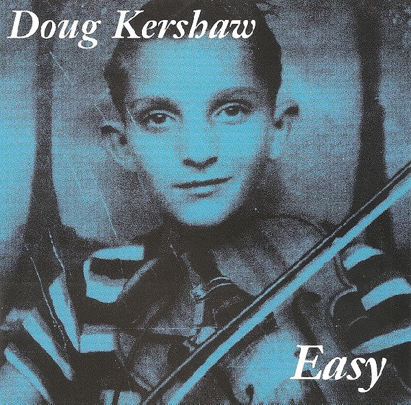 KERSHAW, DOUG - EASY