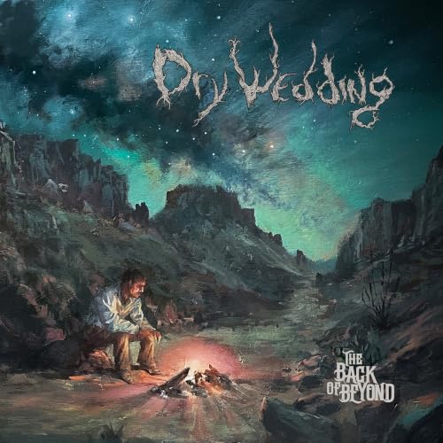 DRY WEDDING - THE BACK OF BEYOND (CD)