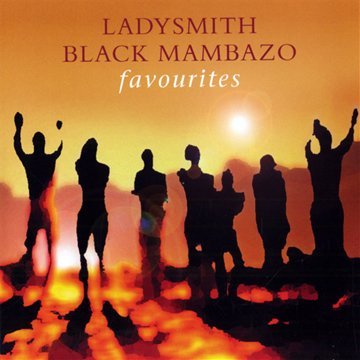 LADYSMITH BLACK MAMBAZO - FAVOURITES