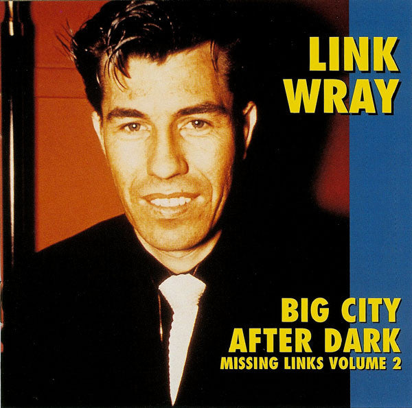 WRAY, LINK - MISSING LINKS VOL.2: BIG CITY AFTER DARK