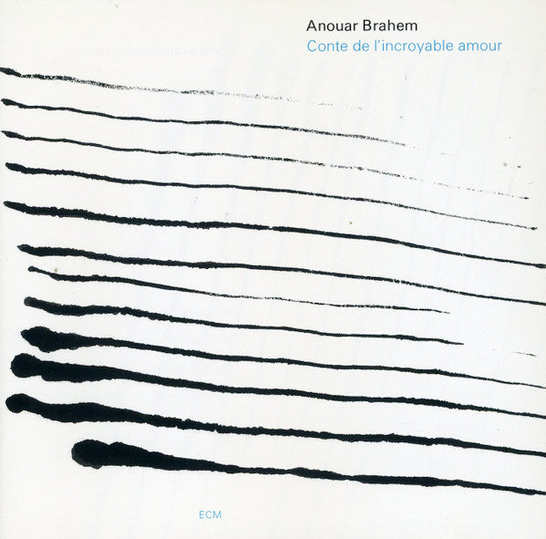 BRAHEM, ANOUAR - CONTE DE L'INCROYABLE AMOUR