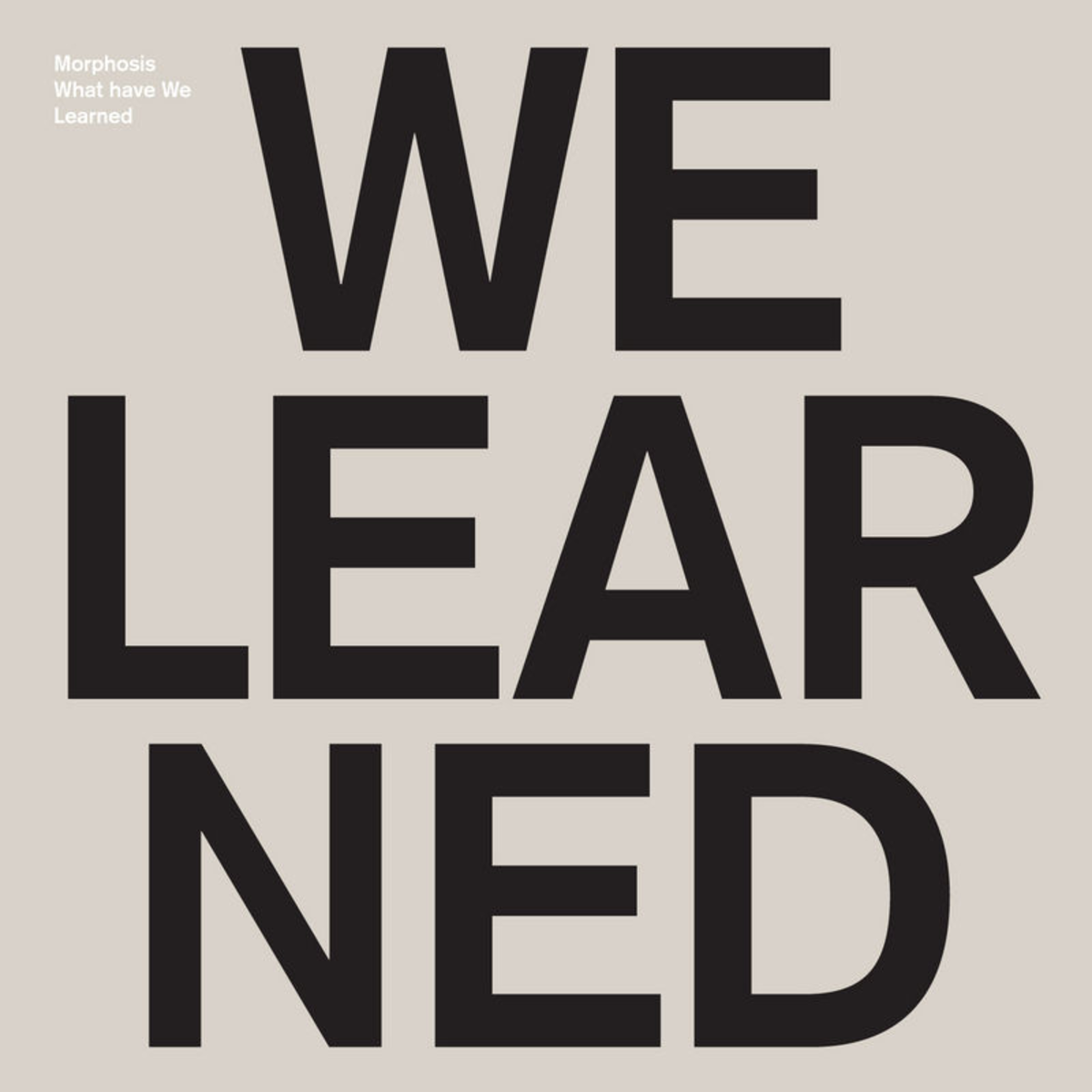 MORPHOSIS - WHAT HAVE WE LEARNED