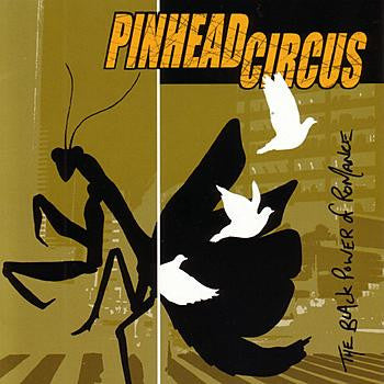 PINHEAD CIRCUS - BLACK POWER OF ROMANCE