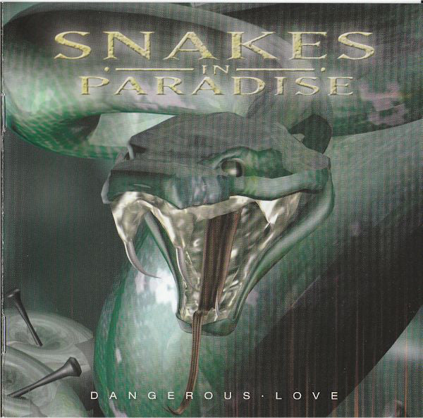 SNAKES IN PARADISE - DANGEROUS LOVE