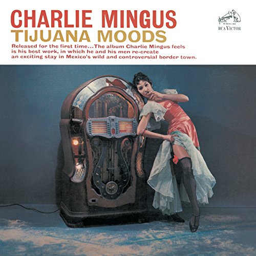 CHARLES MINGUS - TIJUANA MOODS (CD)