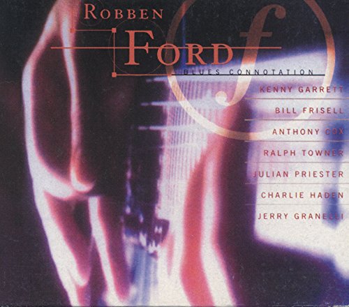 FORD, ROBBEN - BLUES CONNOTATION