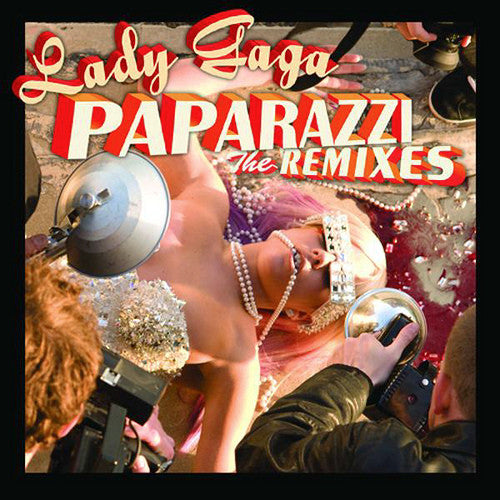 LADY GAGA - PAPARAZZI: THE REMIXES