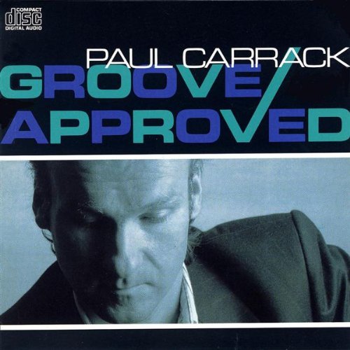 CARRACK, PAUL - GROOVE APPROVED