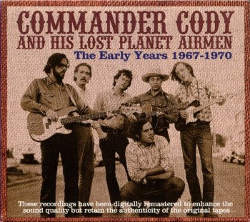 COMMANDER CODY & HIS LOST PLANET AIRMEN - EARLY YEARS 1967-1970
