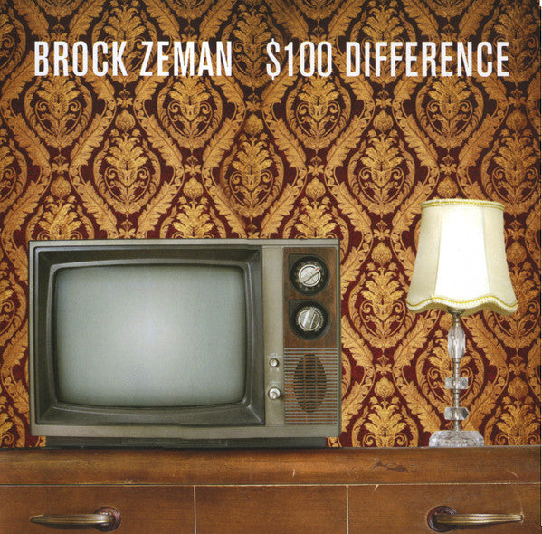ZEMAN, BROCK - $100 DIFFERENCE