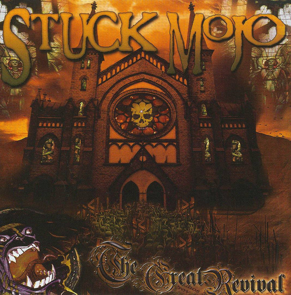 STUCK MOJO - GREAT REVIVAL