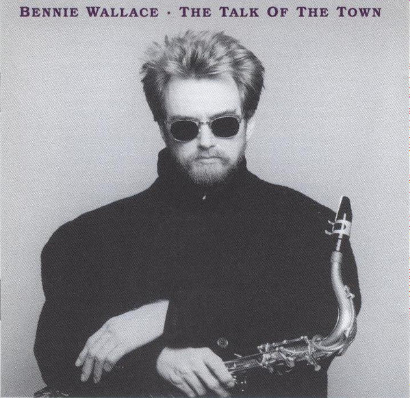 WALLACE, BENNIE - TALK OF THE TOWN
