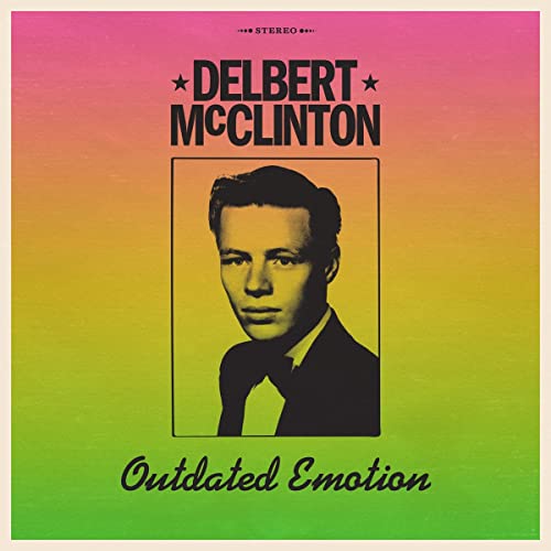 DELBERT MCCLINTON - OUTDATED EMOTION (VINYL)