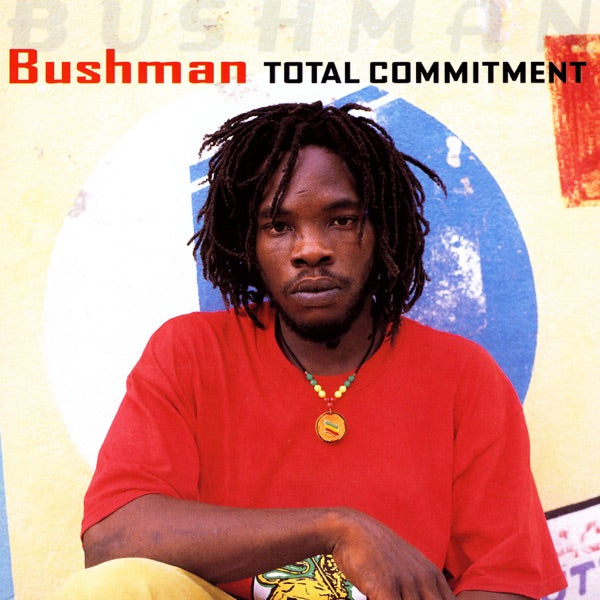 BUSHMAN - TOTAL COMMITMENT