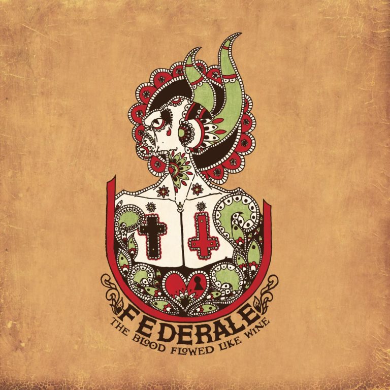 FEDERALE - BLOOD FLOWED LIKE WINE