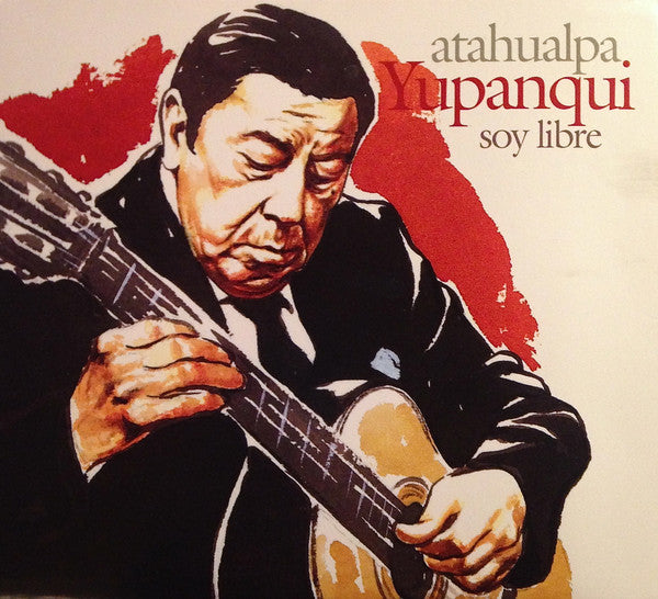 YUPANQUI, ATAHUALPA - SOY LIBRE (ARGENTINA)