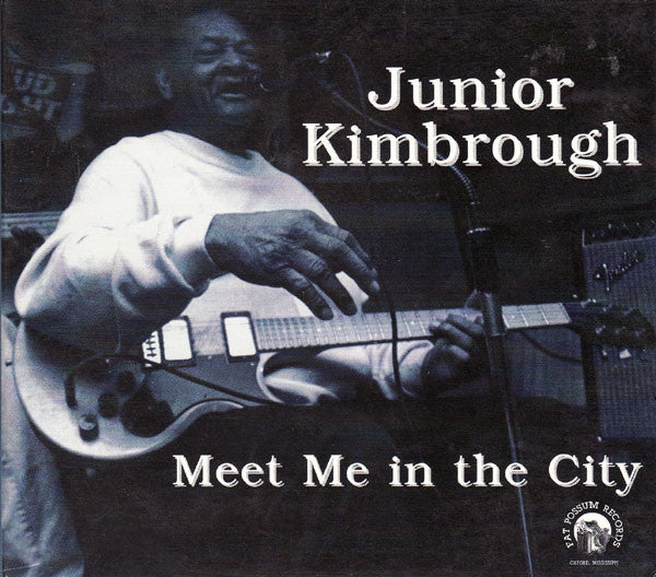 KIMBROUGH, JUNIOR - MEET ME IN THE CITY