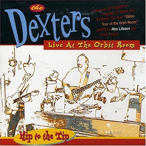 DEXTERS - LIVE AT THE ORBIT ROOM (CD)